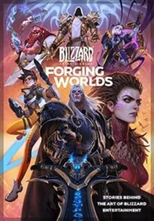 Forging Worlds: Stories Behind the Art of Blizzard Entertainment av Micky Neilson