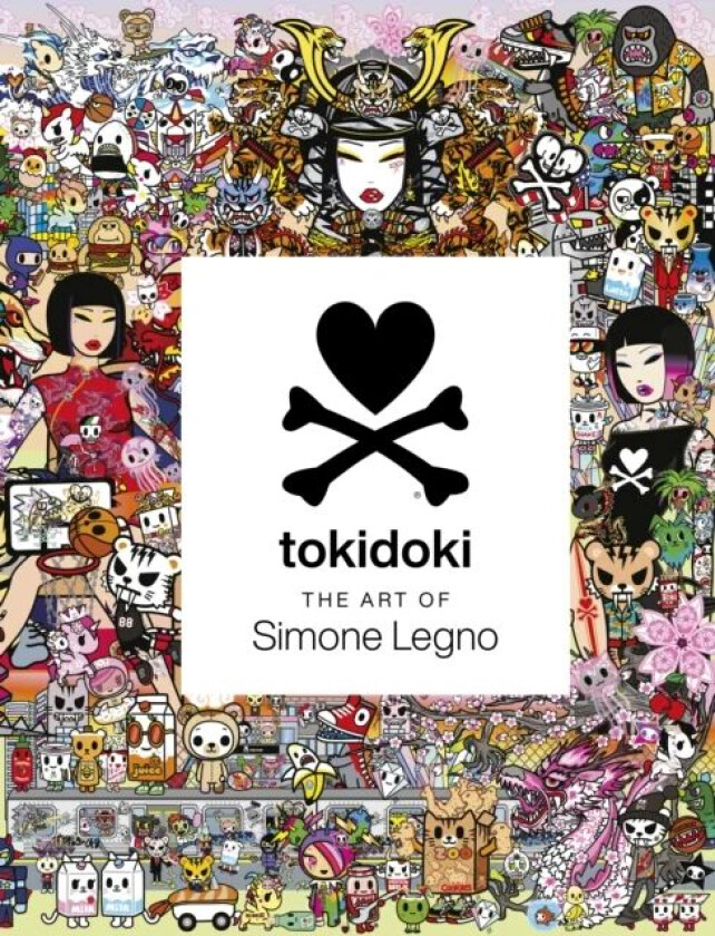 Tokidoki: The Art of Simone Legno av Simone Legno