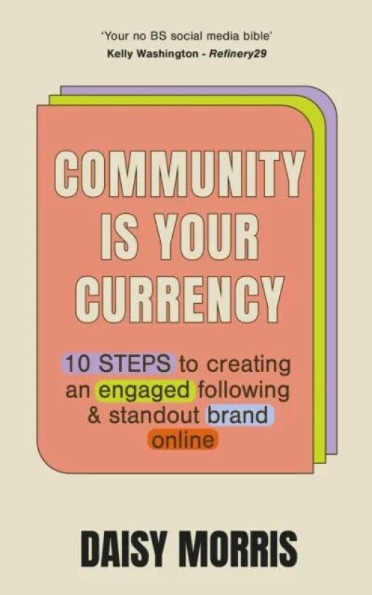 Community Is Your Currency av Daisy Morris