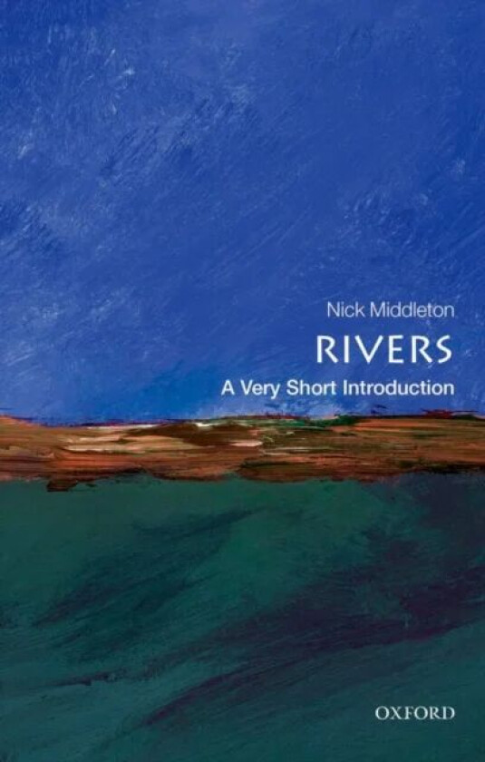 Rivers: A Very Short Introduction av Nick (Fellow in Geography St Anne's Co Middleton