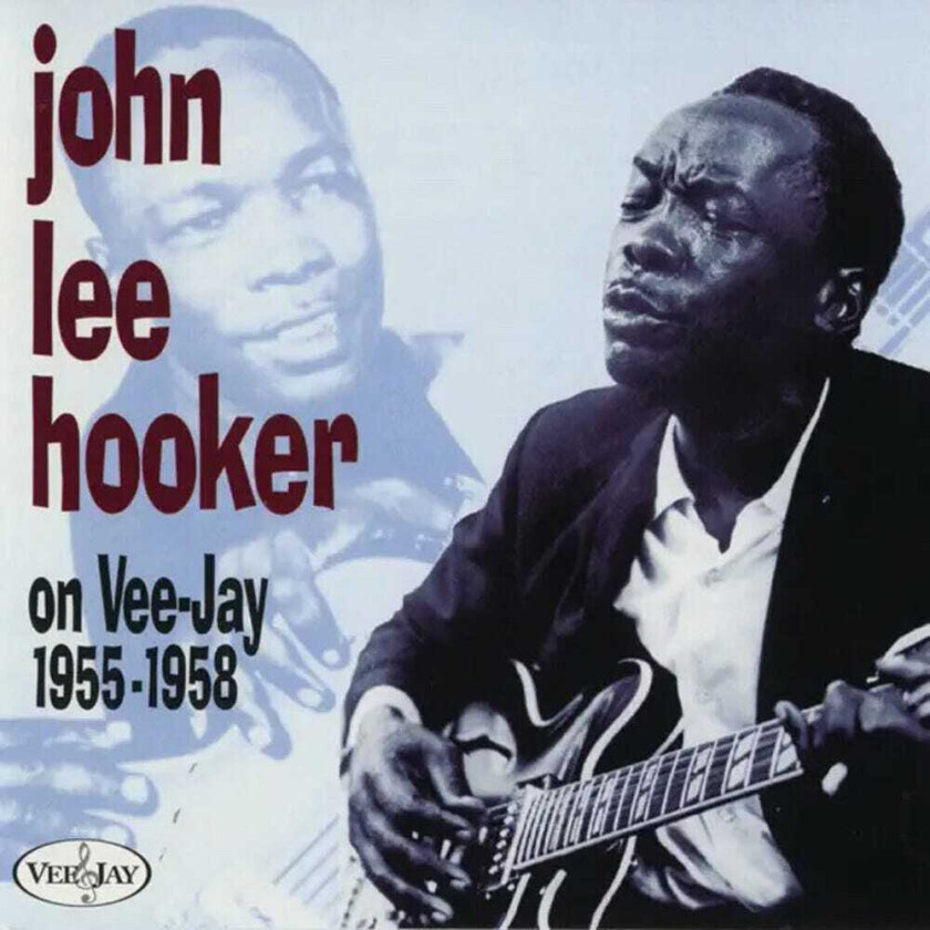 John Lee Hooker John Lee Hooker On Veejay 19551958 CD