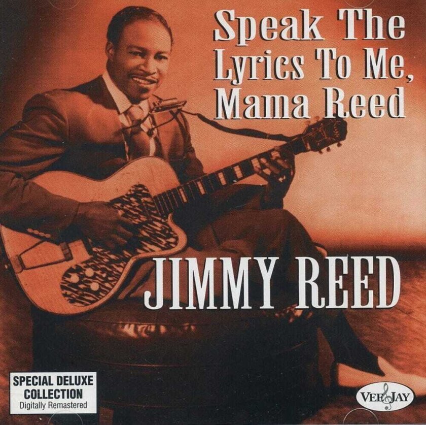 Jimmy Reed Speak The Lyrics To Me Mama Reed CD