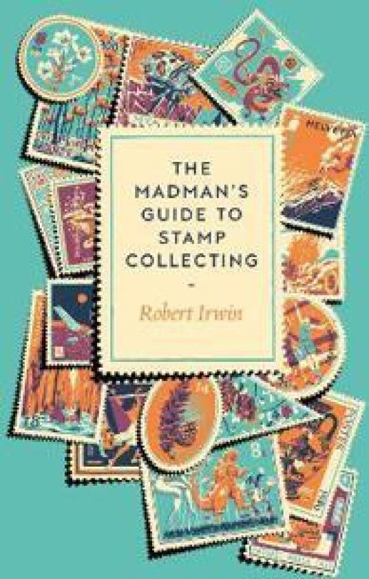 The Madman's Guide to Stamp Collecting