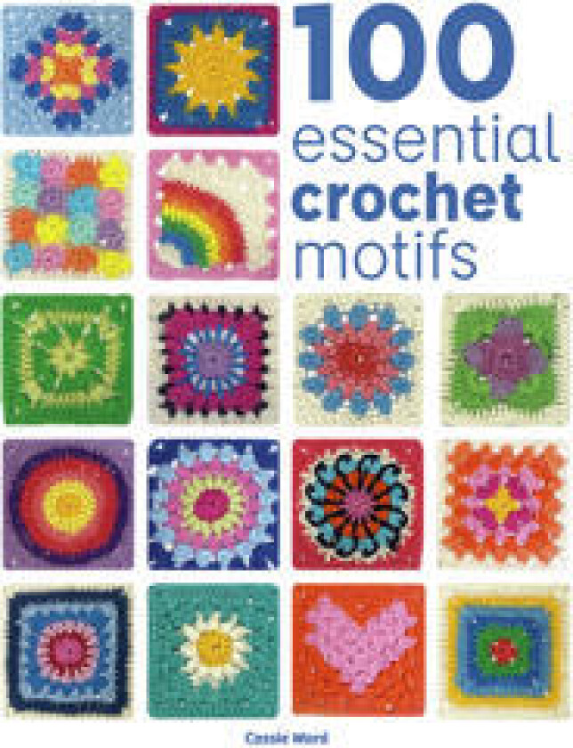 100 Essential Crochet Motifs