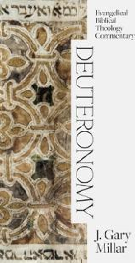 Deuteronomy: Evangelical Biblical Theology Commentary