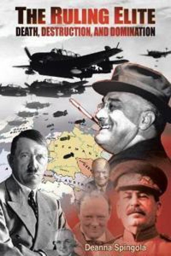 Ruling Elite, the Death, Destruction and Domination