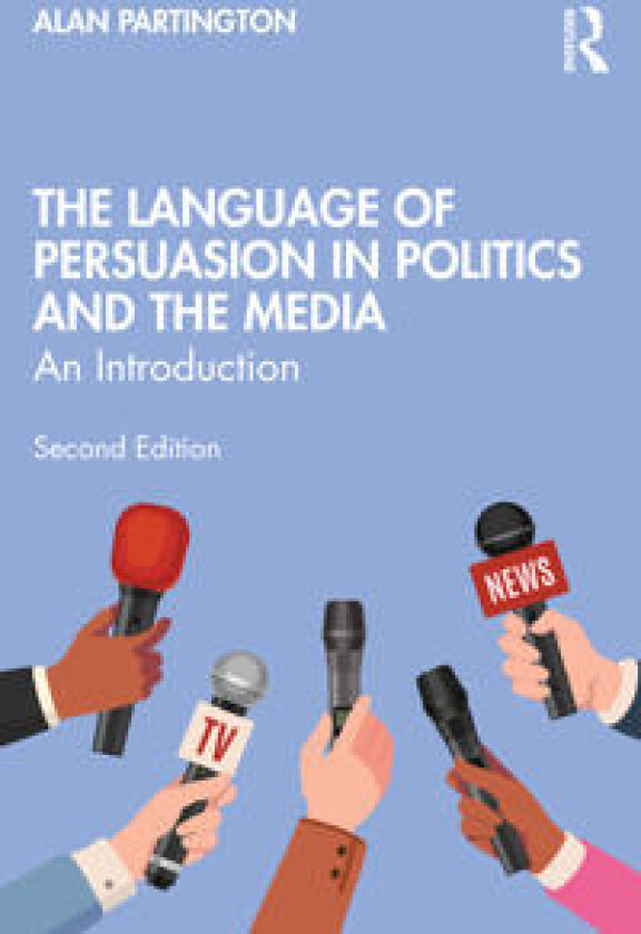 The Language of Persuasion in Politics and the Media