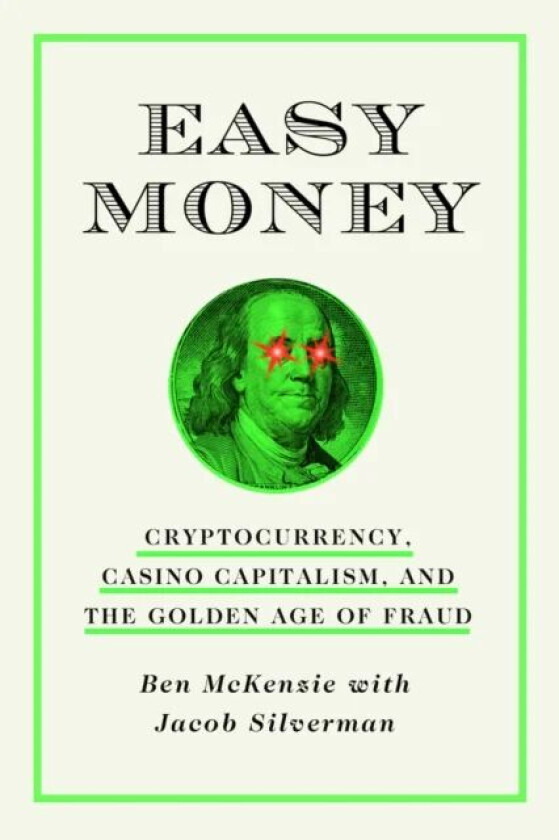 Easy Money av Ben McKenzie, Jacob Silverman