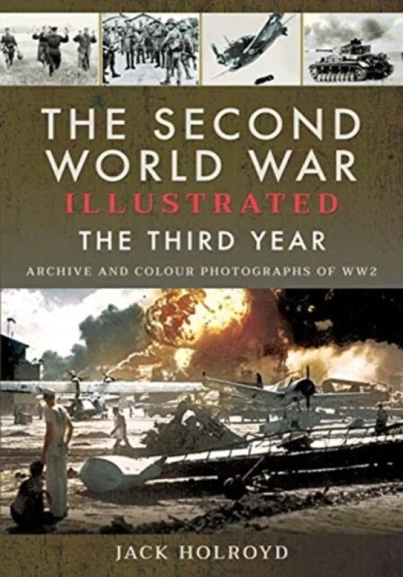 The Second World War Illustrated av Jack Holroyd