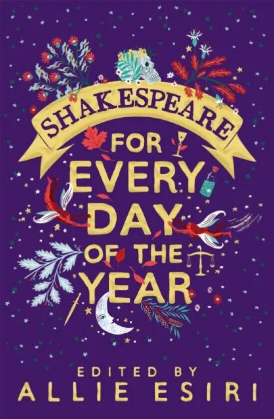 Shakespeare for Every Day of the Year av Allie Esiri