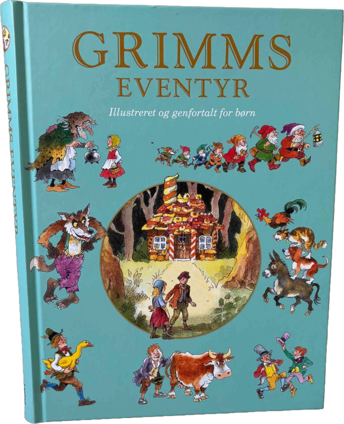 Grimms Eventyr Illustrert og Gjenfortalt for Barn