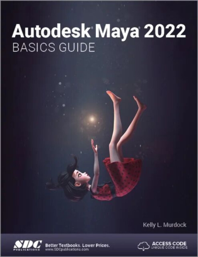 Autodesk Maya 2022 Basics Guide av Kelly L. Murdock