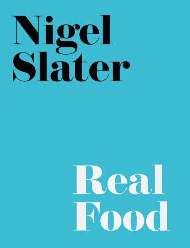 Real Food av Nigel Slater
