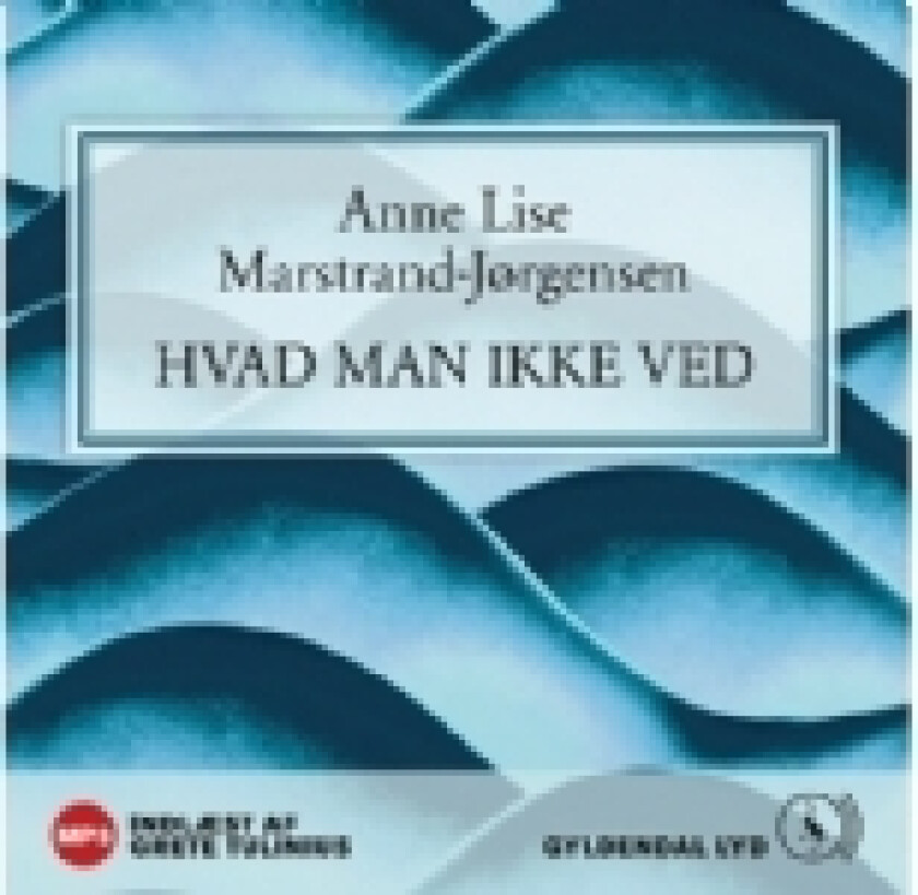 Hvad man ikke ved | Anne Lise Marstrand-Jørgensen | Språk: Dansk