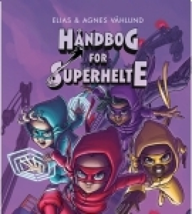 Håndbog for superhelte 8: Den længste nat | Elias & Agnes Våhlund | Språk: Dansk