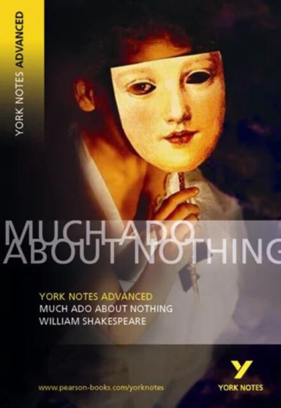 Much Ado About Nothing: York Notes Advanced everything you need to catch up, study and prepare for a av William Shakespeare