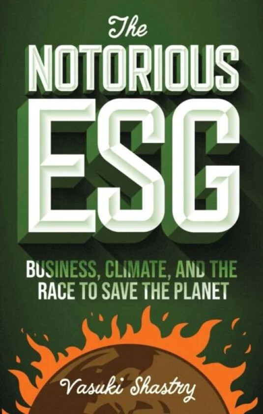 The Notorious ESG av Vasuki (Chatham House Uk) Shastry