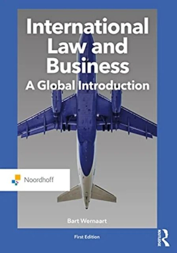 International Law and Business av Bart Wernaart