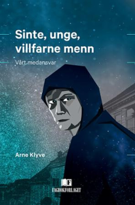 Sinte, unge, villfarne menn av Arne Klyve