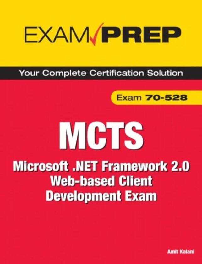 MCTS 70-528 Exam Prep av Amit Kalani, Patricia Ballad, William Ballad