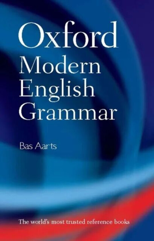 Oxford Modern English Grammar av Bas Aarts