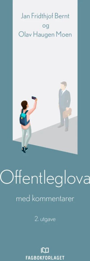 Offentleglova av Jan Fridthjof Bernt, Olav Haugen Moen
