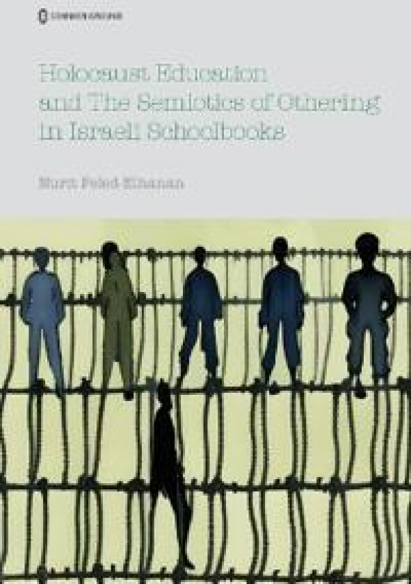 Holocaust Education and the Semiotics of Othering in Israeli Schoolbooks