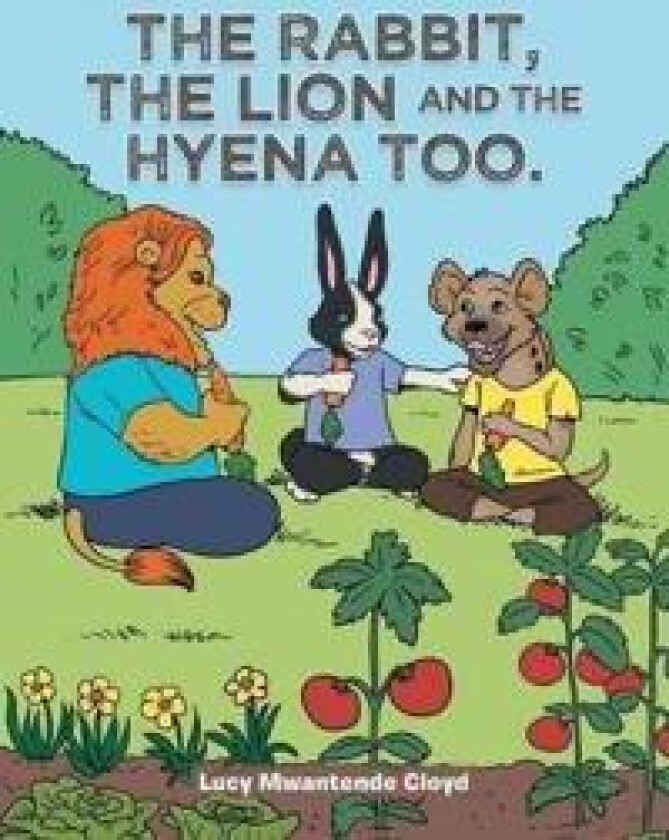 The Rabbit, the Lion and the Hyena Too.