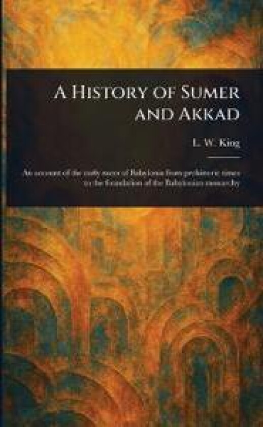 A History of Sumer and Akkad