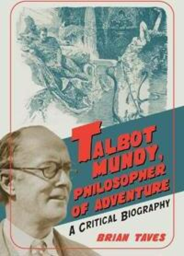 Talbot Mundy, Philosopher of Adventure