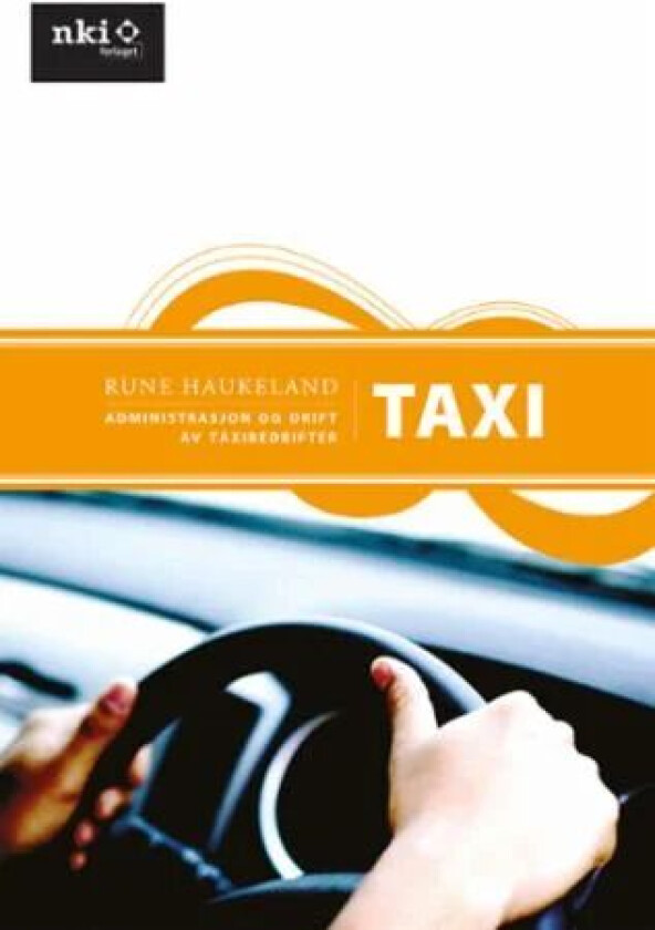 Administrasjon og drift av taxibedrifter av Rune Haukeland