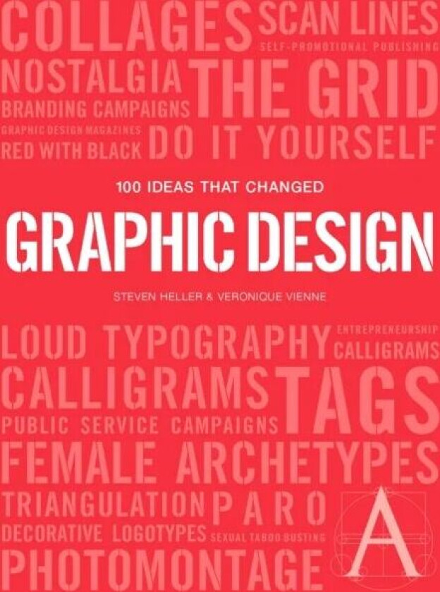 100 Ideas that Changed Graphic Design av Steven Heller, Veronique Vienne