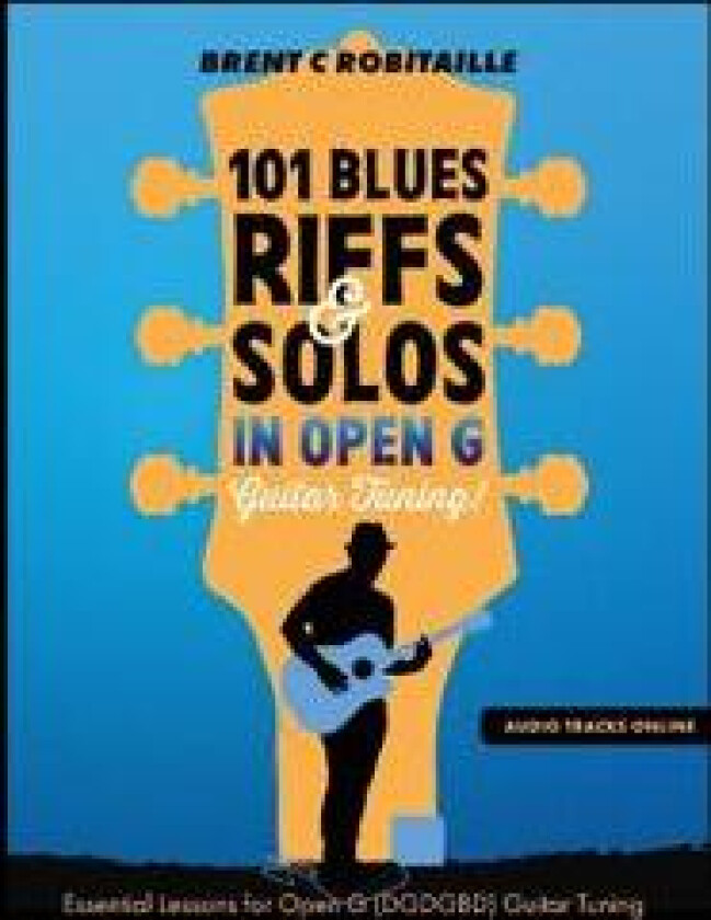 101 Blues Riffs and Solos in Open G Guitar Tuning DGDGBD