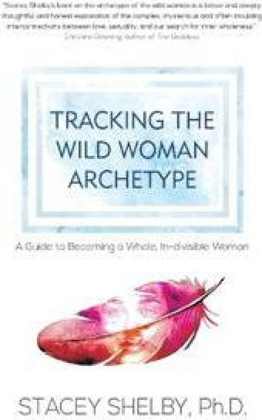 Tracking the Wild Woman Archetype