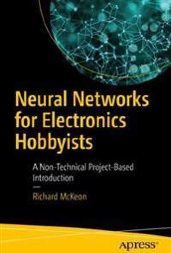Neural Networks for Electronics Hobbyists