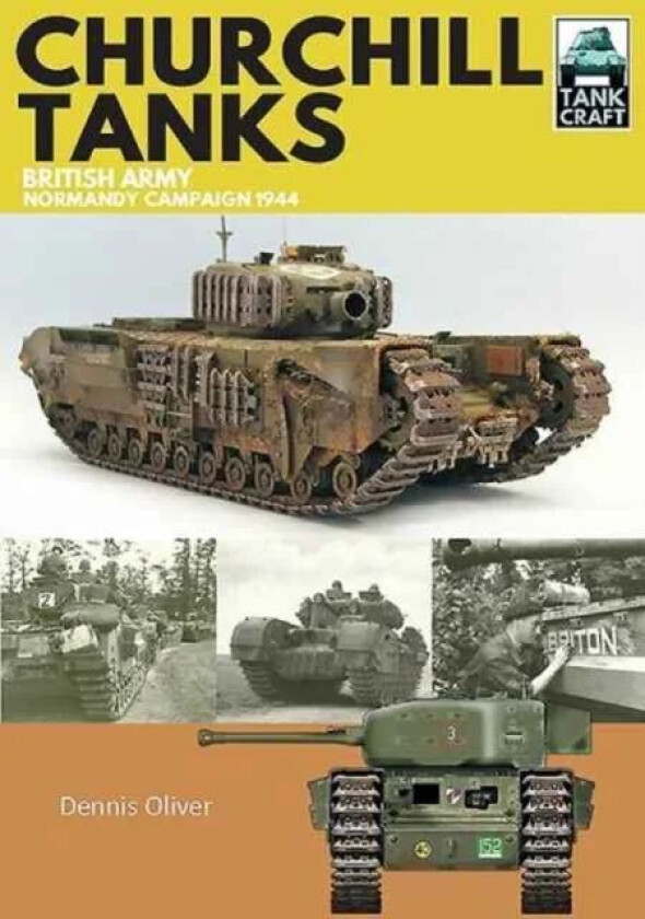 Churchill Tanks av Dennis Oliver