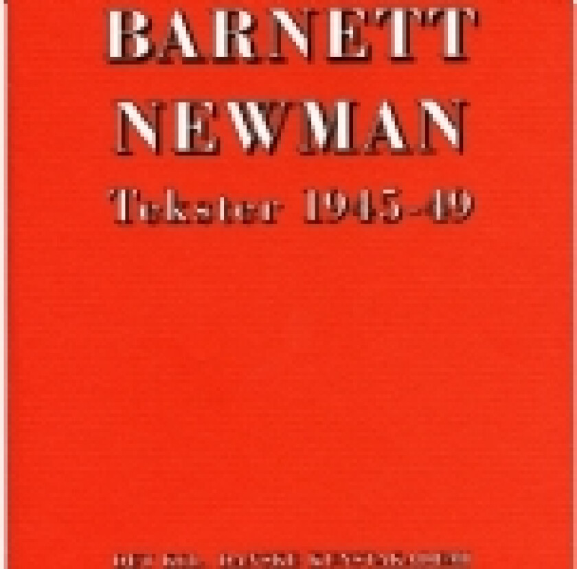 Tekster 1945-49 | Barnett Newman | Språk: Dansk
