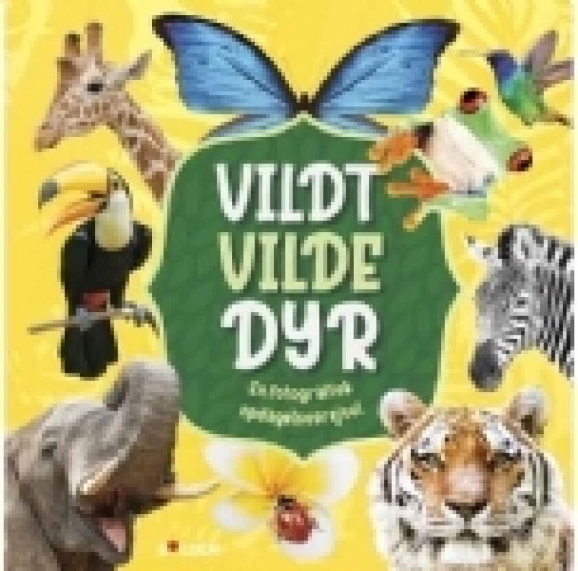 Vildt vilde dyr - En fotografisk opdagelsesrejse | Språk: Dansk