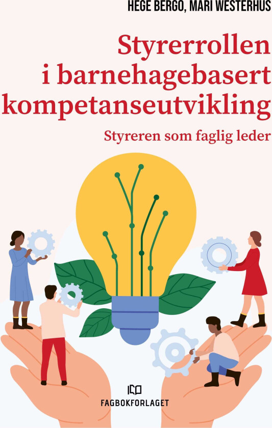 Styrerrollen i barnehagebasert kompetanseutvikling styreren som faglig leder