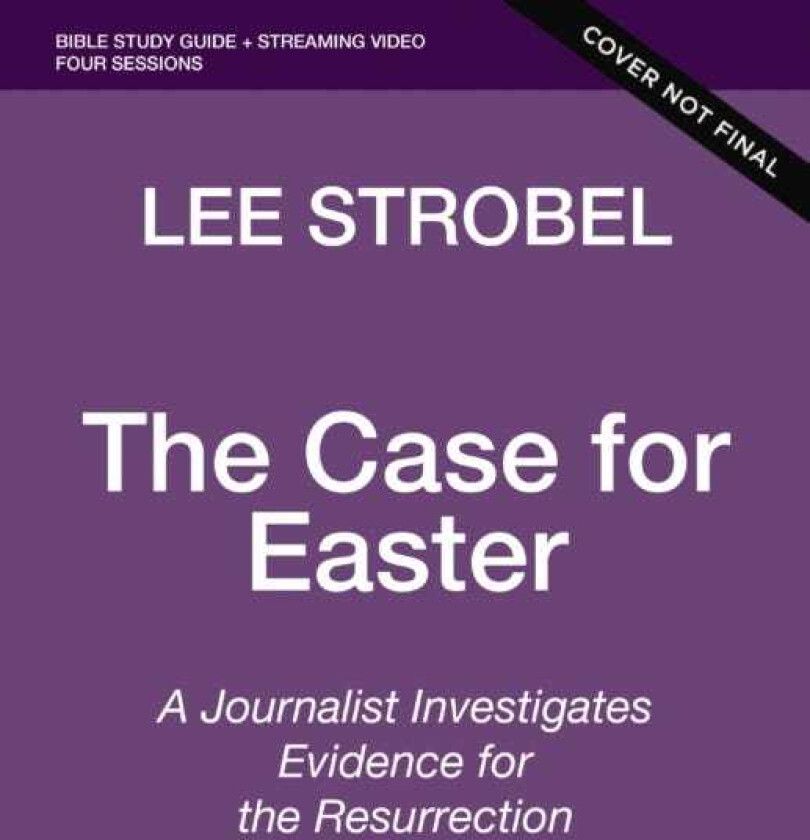 The Case for Easter Bible Study Guide + Streaming Video, Updated Edition