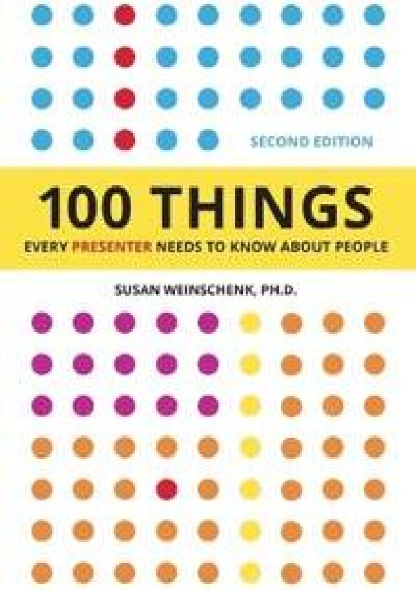 100 Things Every Presenter Needs To Know About People