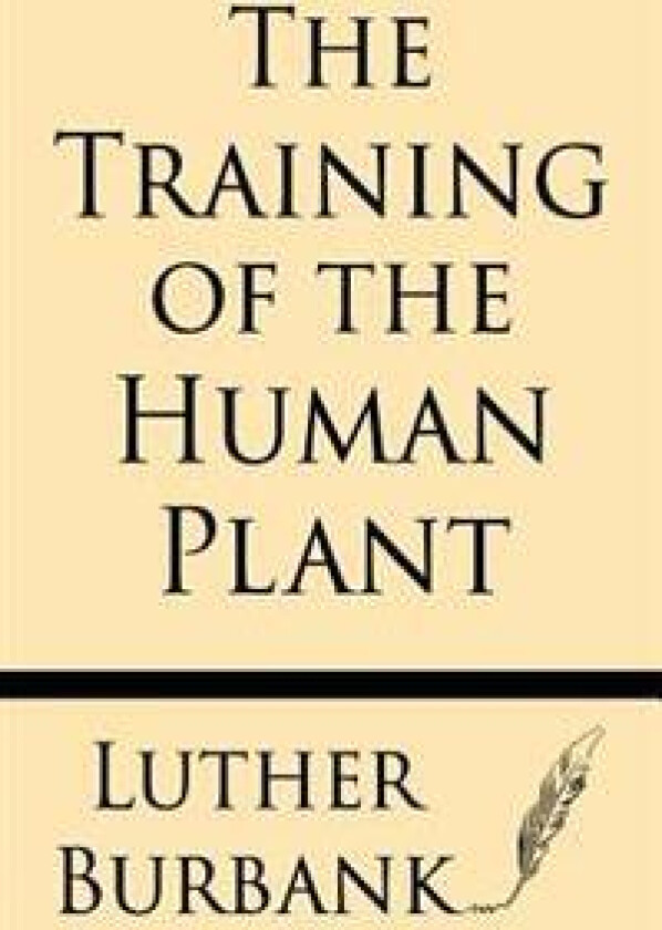 The Training of the Human Plant