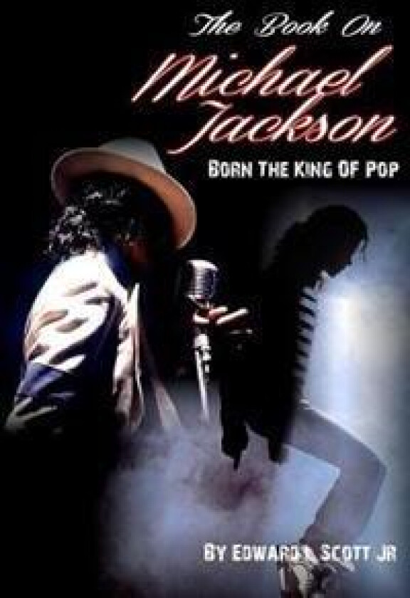 The Book on Michael Jackson: Born the King of Pop