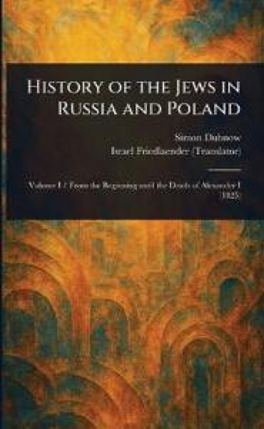 HISTORY OF THE JEWS IN RUSSIA AND POLAND