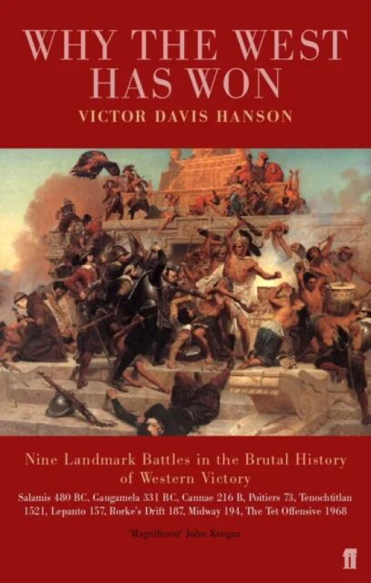 Why the West has Won av Victor Davis Hanson