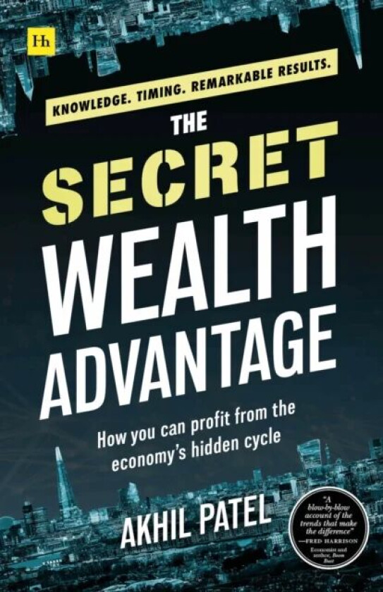 The Secret Wealth Advantage av Akhil Patel