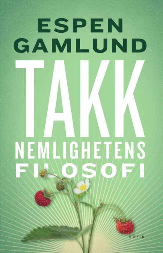 Takknemlighetens filosofi av Espen Gamlund