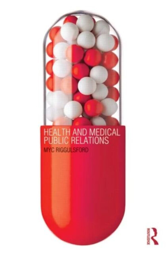 Health and Medical Public Relations av Myc Riggulsford