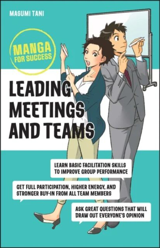 Leading Meetings and Teams: Manga for Success av M Tani