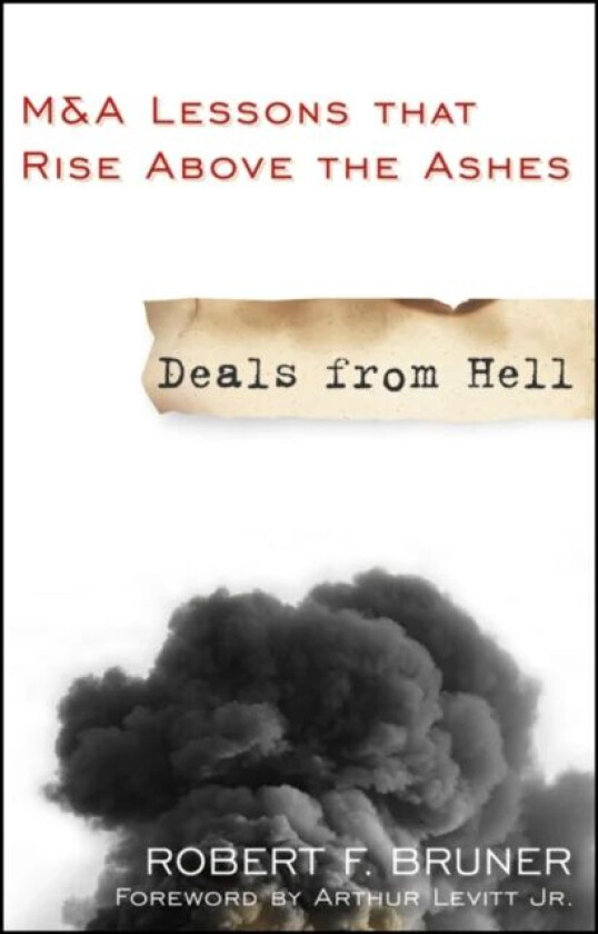 Deals from Hell av Robert F. (University of Virginia Bruner, Yale University, Harvard University)